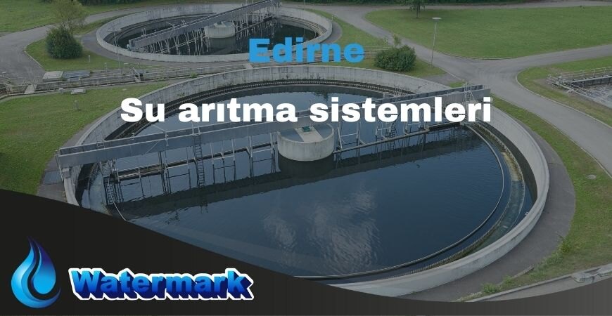 Edirne Su Arıtma