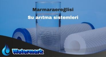 Marmaraereğlisi Su Arıtma