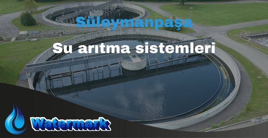 Süleymanpaşa Su Arıtma